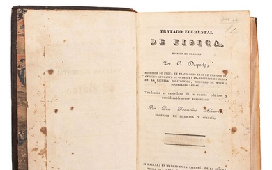 Despretz, César . Tratado Elemental de Física. Madrid: Imprenta que fue de Fuentenebro, 1839. Tomo I. 1era edición en español.