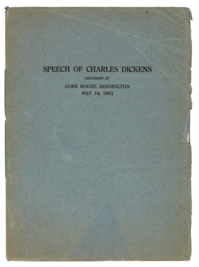 Dickens, Speech of Charles Dickens Delivered at Gore House, 1851, 1909, first edition