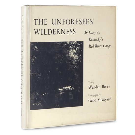 [Meatyard, Gene] Berry, Wendell The Unforeseen Wilderness: An Essay...