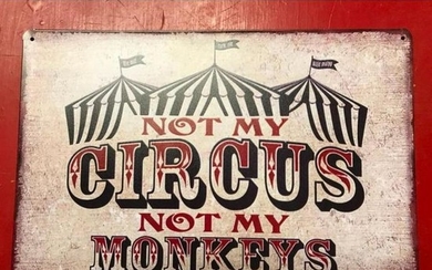 Not My Circus, Not My Monkeys Metal Pub Bar Sign