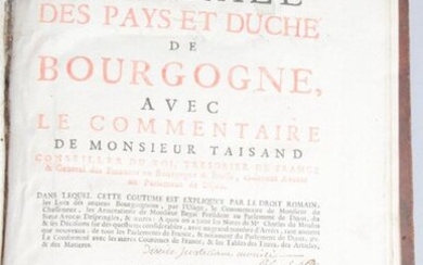 TAISAND: General custom of the Countries and Duchy of Burgundy, with the comments of Mr. Taisand, King's Counsellor, Treasurer of France...Dijon, Ressayre, 1698. In-folio brown basane of the period, back with decorated nerves (worn headdresses and...