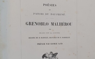 BLANC (François). Poésies en patois du Dauphiné. Grenoblo Malhérou par Blanc dit La Goutte. Préface...
