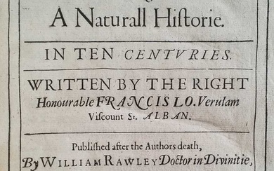 Bacon (Francis, Viscount Verulam). Sylva Sylvarum: or a Naturall Historie, 1635