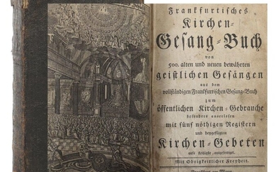 Frankfurtisches Kirchen-Gesang-Buch of 500. old and new proven sacred songs from the complete Frankfurtischesn Gesang-Buch zum öffentlichen Kirchen-Gebrauche ..., Frankfurt am Main, Möller, 1773, 358 p. + register, bound: Appendix to the Frankfurt...