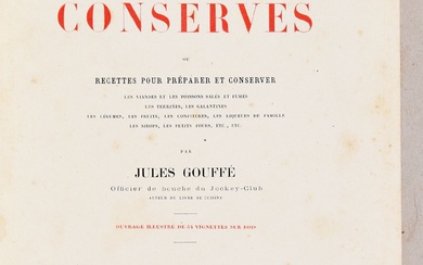 GOUFFÉ, Jules Le livre des conserves ou Recettes pour préparer et conserver les viandes et...