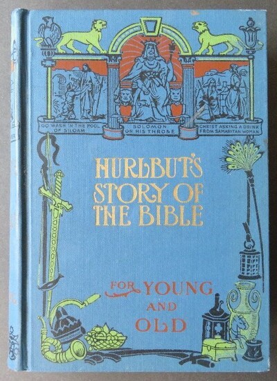 Hurlbut, Complete Bible Story in Simple Language of Today 1907 illustrated