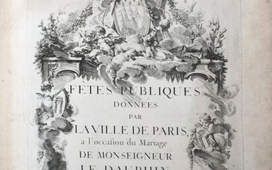 E. Public festivities given by the city of Paris on the occasion of the marriage of Mgr le Dauphin, February 23 and 26, 1745. Large in-folio in period cardboard, untrimmed. 18 pp of text, frontispiece by Eisen, 1 large composition by Ch. Hutin, 15...