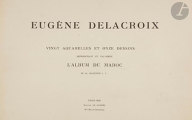 DELACROIX Eugène [facsimilé] L’Album du Maroc, 183…