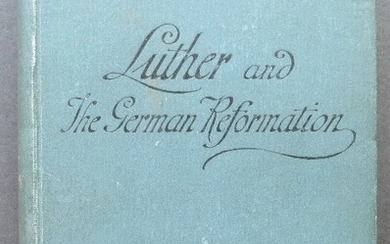 Martin Lindsay, Luther German Reformation, 1stEd. 1900