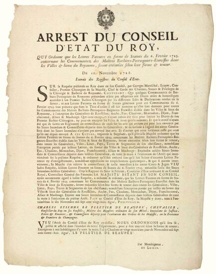 1728. CHAMPAGNE. "Arrest of the Conseil d'Estat du Roy, which orders that the Letters Patent in the form of Statutes of February 6, 1725, concerning the Communities of BARBIERS-PERRUQUIERS-ETUVIST Masters in the Cities & Places of the Kingdom, shall...