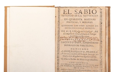 Garau, Francisco; Jacinto Doy. El Sabio Instruido de la Naturaleza en Quarenta Maximas Politicas, y Morales Ilustradas... Madrid, 1679.