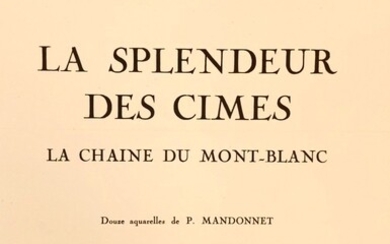 PAYOT (Jules). La splendeur des cîmes. La chaîne du Mont-Blanc. Chamonix, G. Tairraz & Cie,...