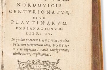 Dousa, Janus, the elder (1545-1604) Nordovicis Centurionatus, Sive Plautinarum Explanationum Libri IV. Leiden:...