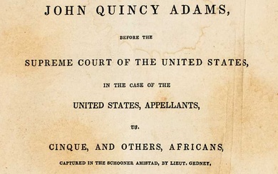 The arguments of Adams and Baldwin in the Amistad case