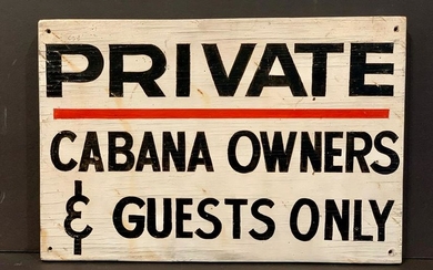 Mid 20th c PRIVATE CABANA OWNERS & GUESTS ONLY sign