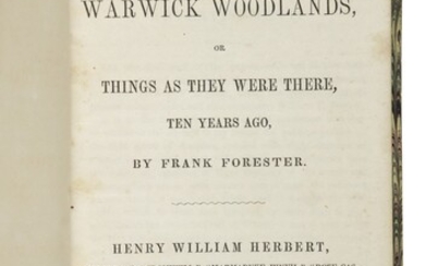 HERBERT, HENRY WILLIAM [FRANK FORESTER] | The Warwick Woodlands, or Things as They Were, Ten Years Ago. By Frank Forester. Philadelphia: G.B. Zieber & Co., 1845