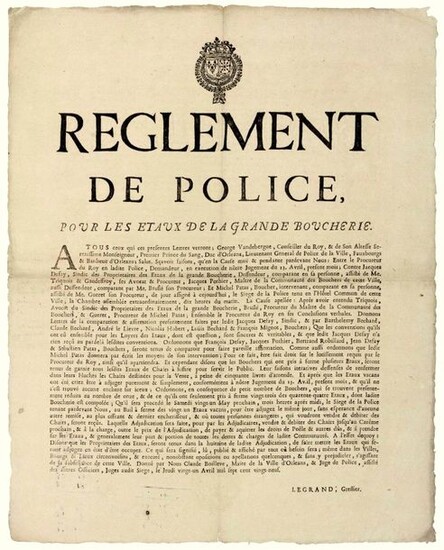 ORLÉANS (Loiret). 1729. "POLICE REGULATIONS FOR THE VICES OF THE GREAT BUTCHERY." April 21, 1729 "...George Vandebergue, Councillor to the King, & H.S.H. Monseigneur, First Prince of Blood, Duke of Orleans, Lieutenant General of Police of the City...