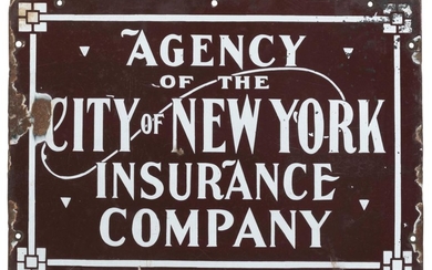 PORCELAIN-OVER-TIN SIGN "AGENCY OF THE CITY OF NEW YORK INSURANCE COMPANY" White lettering on a brown ground. 14" x 20".