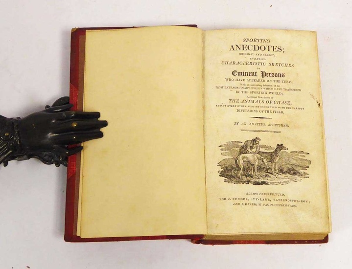 Sporting Anecdotes; Original and Select; including Characteristic Sketches of Eminent...