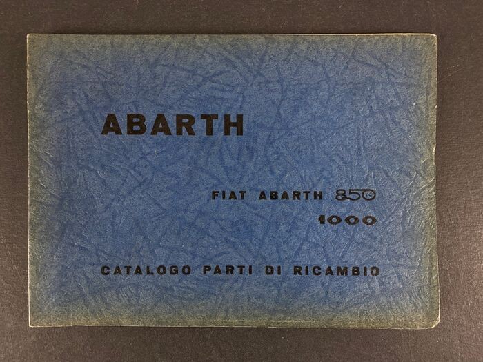 Brochures / catalogues - Abarth Fiat 850 T.C, Nurburgring, 1000 Berlina e Corsa - 1963 - Catalogo parte di ricambio - Abarth