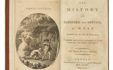 [DAY, THOMAS.] The History of Sandford and Merton. A Work intended for the...