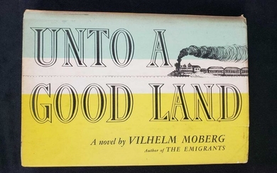 Unto A Good Land by Vilhelm Moberg Copyright 1954