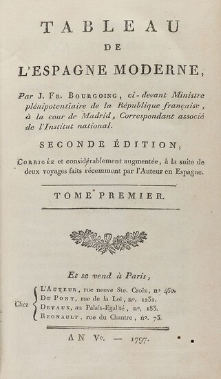 1797. LIVRE : (VIAJES-ESPAÑA). BOURGOING, J. : TABLEAU DE L'ESPAGNE MODERNE. Seconde édition, corrigée et...