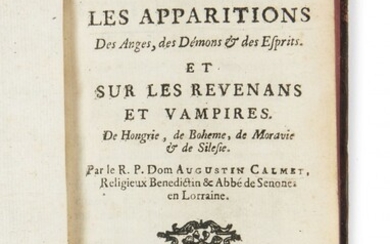 CALMET (Augustin) Dissertations sur les apparitions des anges, des démons & des esprits et sur les revenans et vampires.
