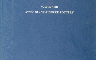[CLASSICAL ANTIQUITY] – [GREEK BLACK-FIGURE POTTERY] – MOORE, M.B. & PHILIPPIDES, M.Z.P. Attic Black-Figured Pottery [..].