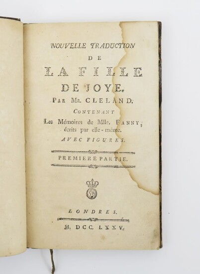 CLELAND (John). Nouvelle traduction de la Fille de Joye par Mr. Cleland. Contenant les Mémoires...