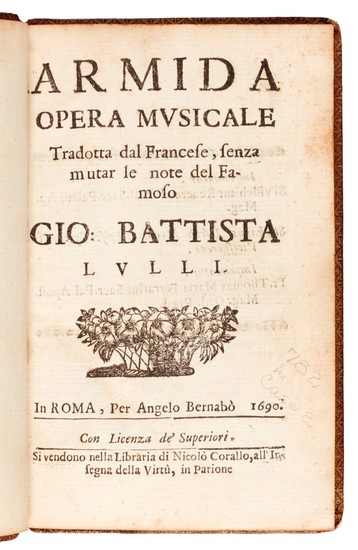 [Lully, J.-B.] Armida opera musicale tradotta dal francese, Rome: for Angelo Bernabò, 1690