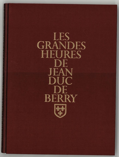 [Medieval manuscripts]. Les Grandes Heures de Jean Duc de Berry....