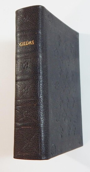 The Epistle of Gildas, the Most Ancient British Author: Who Flourished in the Yeere of our Lord, 546. .