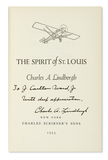 LINDBERGH, CHARLES A. Spirit of St. Louis. Signed and Inscribed, "To J. Carlton...