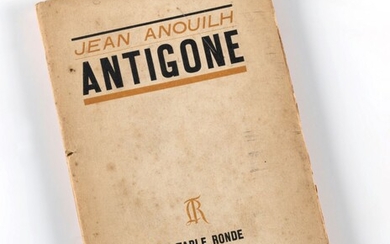 ANOUILH (Jean) Antigone. 1 vol. in-12 broché. Paris La Table Ronde 1945 (achevé d’imprimer le...