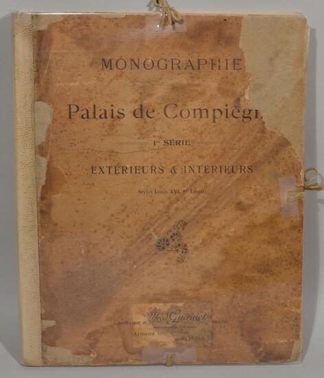 "Monographie du Palais de Compiègne, 1ère... - Lot 354 - Actéon - Compiègne Enchères
