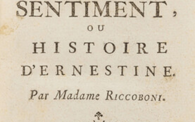 French Novels.- Riccoboni (Marie Jeanne) Les Vrais Caracteres du Sentiment, ou Histoire d'Ernestine, first edition, Liege, D. de Boubers, 1765 bound with 3 others, similar