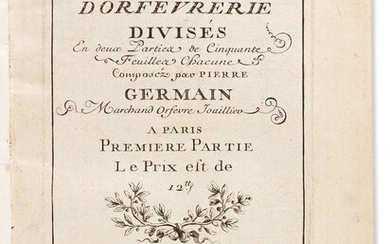 Germain, Pierre, le Roman (1703-1783) Elements d'Orfevrerie Divisés en Deux Parties de Cinquante...