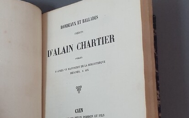 CHARTIER (Alain). Rondeaux et ballades inédits. Publiés d après un manuscrit de la bibliothèque Méjanes...