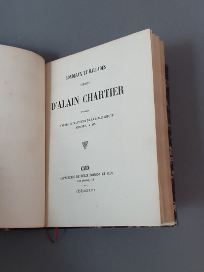 CHARTIER (Alain). Rondeaux et ballades inédits. Publiés d après un manuscrit de la bibliothèque Méjanes...