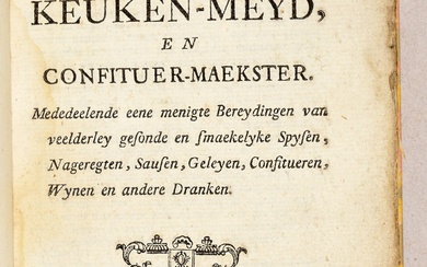 De nieuwe wel ervarene Nederlandsche keuken-meyd en confituer-maekster. Brussel J.B. Jorez (1775) 8vo: x-249-[26] pp....