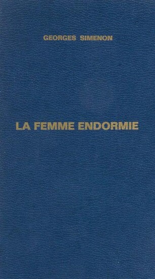 Simenon, Georges La Femme endormie. Paris, Presses de