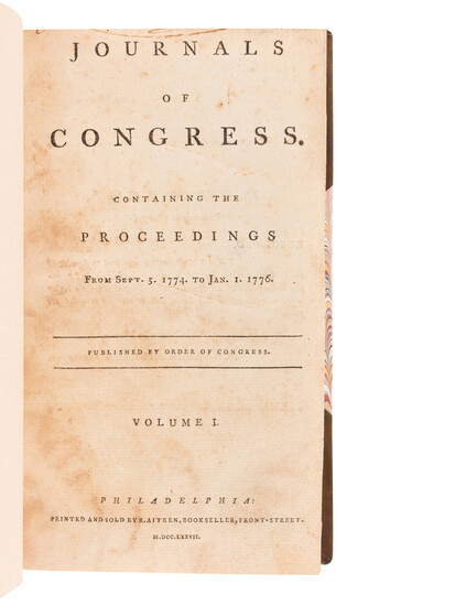 [UNITED STATES CONTINENTAL CONGRESS]. Journals of the Congress...Volume I (Sept. 5, 1774-Jan. 1, 1776) through Volume XIII (November 1787-November 1788). Philadelphia and New York: R. Aitken, John Dunlap, John Patterson, David Claypoole, 1777-1788.