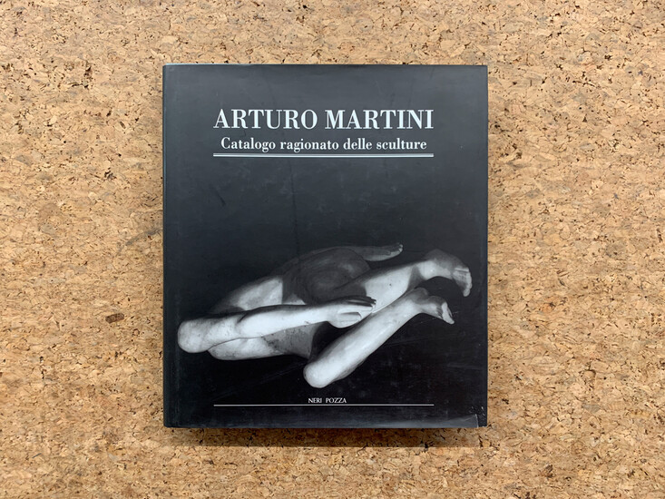ARTURO MARTINI - Catalogo ragionato delle sculture, 1998