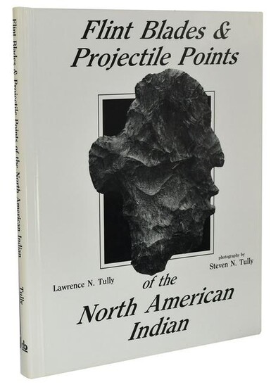 Book: Flint Blades and Projectile Points (Tully, 1986).