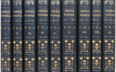 THE WORKS OF ALEXANDER POPE, ESQ. In Nine Volumes Complete. With His Last Corrections, Additions, and Improvements; As they were Delivered to the Editor a little before his Death: Together with the Commentaries and Notes of Mr. Warburton