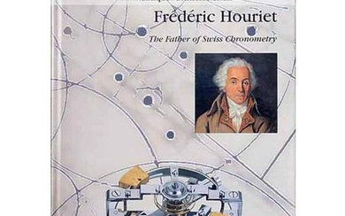 Frederic Houriet The Father of Swiss Chronometry Book