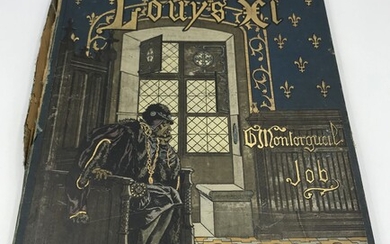 G. MONTORGUEIL et illustrations de JOB, Louis XI, grand in -4 Combet & Cie éditeur, 1905