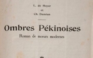 DE HOYER (L.) et DAMIEN (Ch.), Ombres pékinoises,...