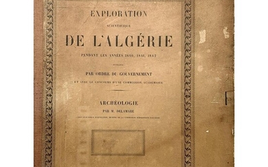 DELAMARE (Adolphe Hedwige Alphonse). "Exploration scientifique de l'Algérie pendant les années 1840 à 1845. Archéologie". Paris...